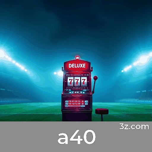 a40: Apostas Móveis com Facilidade