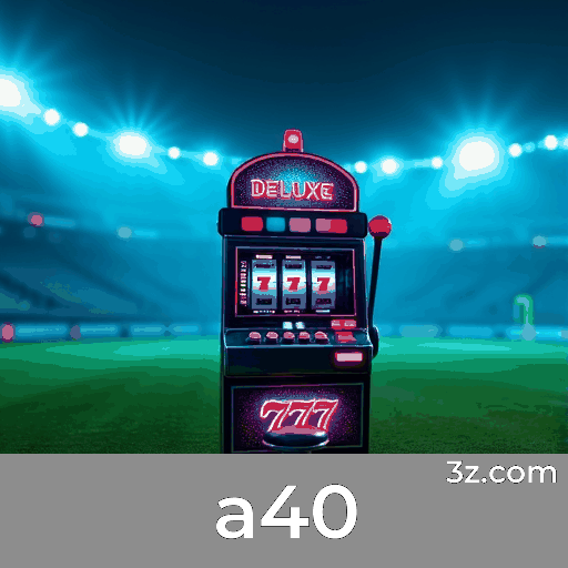 a40: Plataforma de Apostas Segura e Rápida